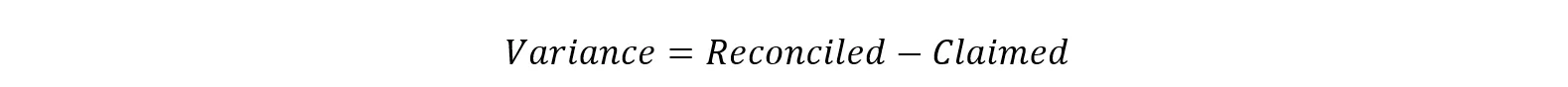 Variance equals reconciled minus claimed.